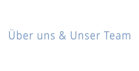 Über uns & Unser Team