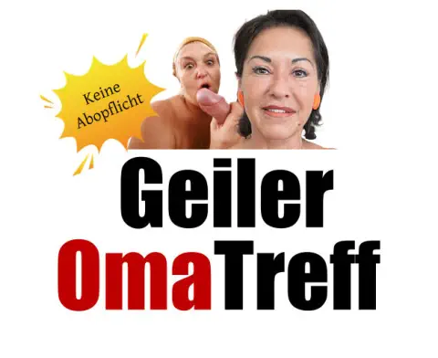 Geile Oma treffen und Pornos produzieren